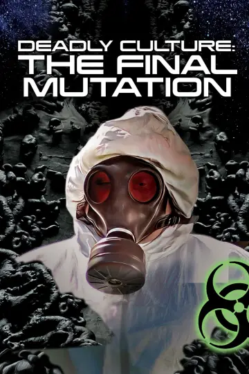 Постер к фильму "Deadly Culture: Final Mutation" #735158