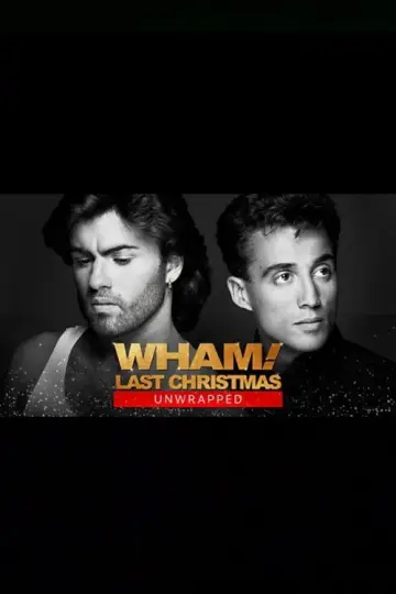 Постер к фильму "Wham!: Last Christmas Unwrapped" #1582037