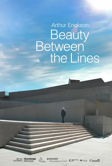 Постер к фильму "Arthur Erickson: Beauty Between The Lines" #704171