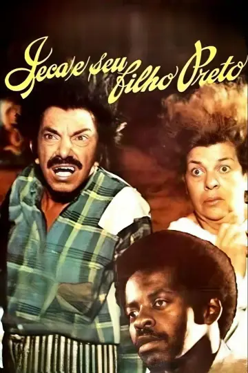 Постер к фильму "Jeca e Seu Filho Preto" #1148096