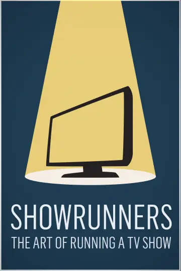 Постер к фильму "Showrunners: The Art of Running a TV Show" #1068226