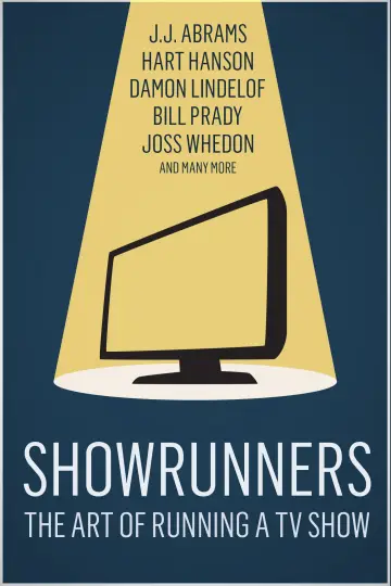 Постер к фильму "Showrunners: The Art of Running a TV Show" #1068227