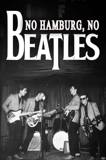 No Hamburg, No Beatles постер