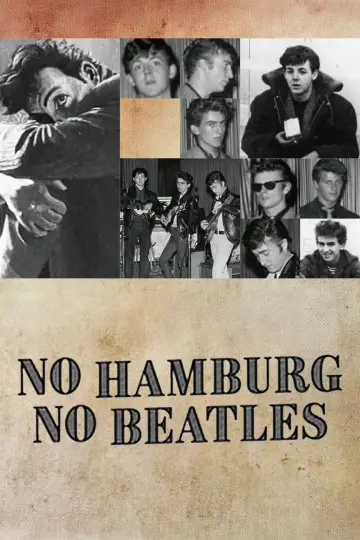 Постер к фильму "No Hamburg, No Beatles" #786194