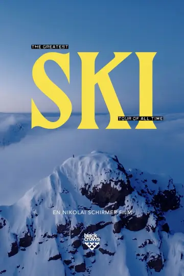 Постер к фильму "SKI - The Greatest Ski Tour of All Time" #735052
