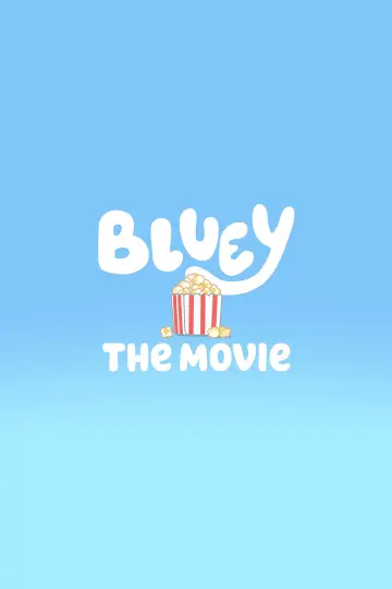 Постер к фильму "The Bluey Movie" #783869