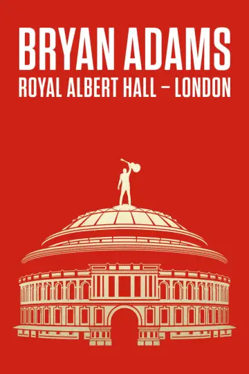 Постер к фильму "Bryan Adams: Live At The Royal Albert Hall" #856691