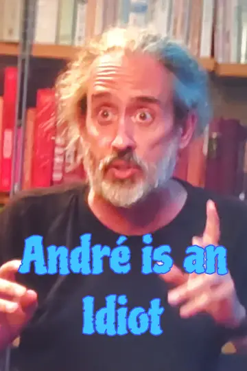 Постер к фильму "André Is an Idiot" #538355