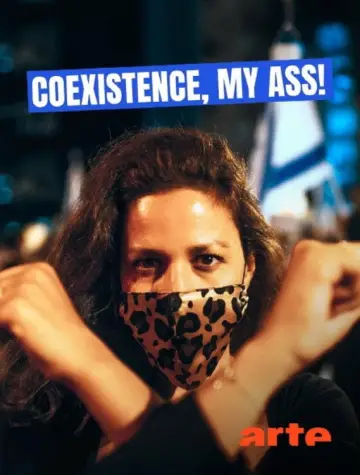 Постер к фильму "Coexistence, My Ass!" #978436