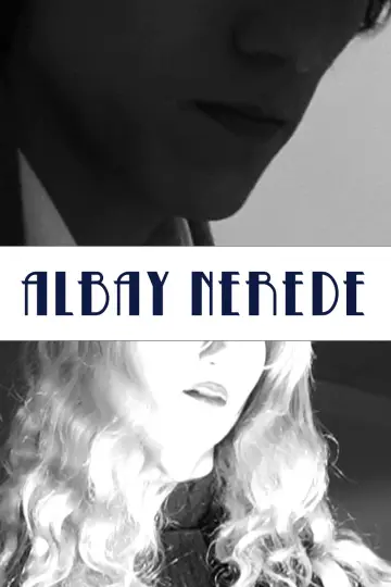 Постер к фильму "Albay Nerede" #963038