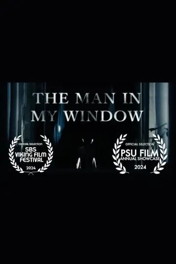 Постер к фильму "The Man In My Window" #784769