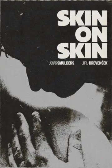 Постер к фильму "Skin on Skin" #932511