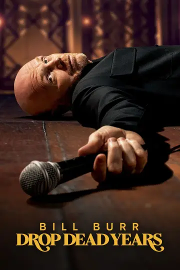 Постер к фильму "Bill Burr: Drop Dead Years" #674529