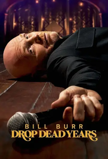 Постер к фильму "Bill Burr: Drop Dead Years" #674530