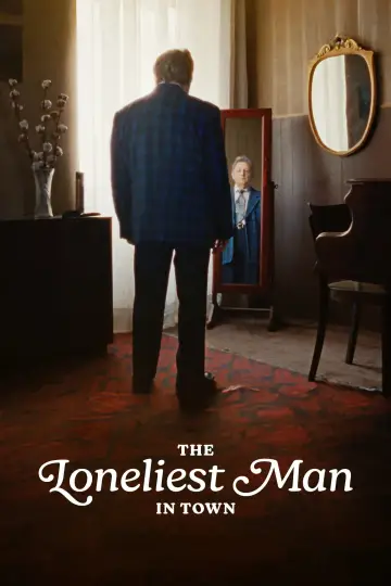 Постер к фильму "The Loneliest Man in Town" #1524143