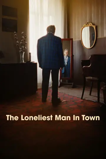 Постер к фильму "The Loneliest Man in Town" #1653484