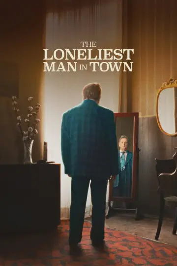 Постер к фильму "The Loneliest Man in Town" #802463