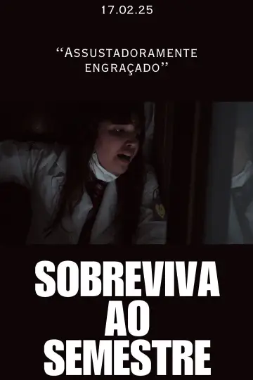 Постер к фильму "Sobreviva Ao Semestre" #694057