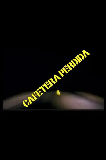 Постер к фильму "Cafetera Perdida" #744816