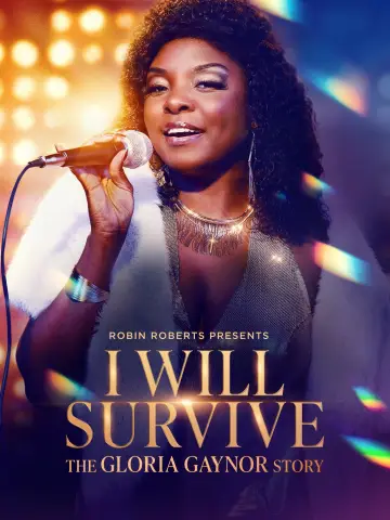 Robin Roberts Presents: I Will Survive: The Gloria Gaynor Story постер