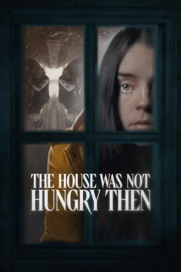Постер к фильму "The House Was Not Hungry Then" #1175412