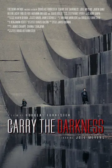 Постер к фильму "Carry the Darkness" #784426