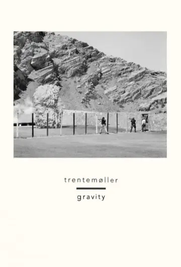 Gravity - Trentemøller постер