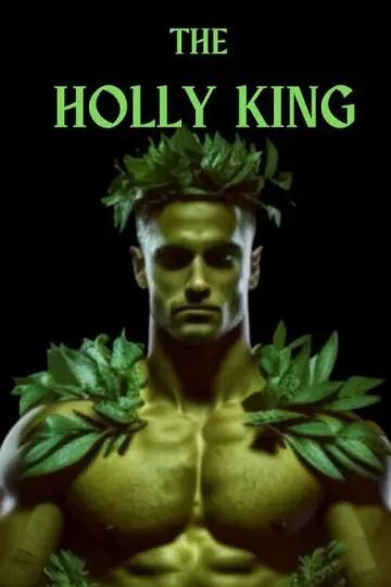 Постер к фильму "The Holly King" #1165156
