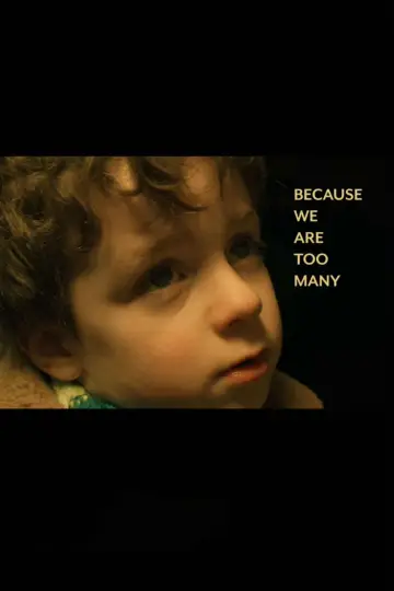 Постер к фильму "Because We Are Too Many" #879750