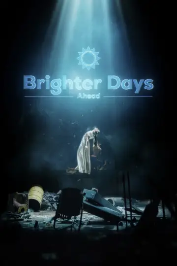 Brighter Days Ahead постер