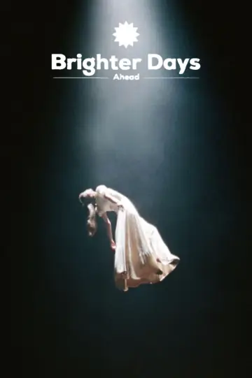 Постер к фильму "Brighter Days Ahead" #673313