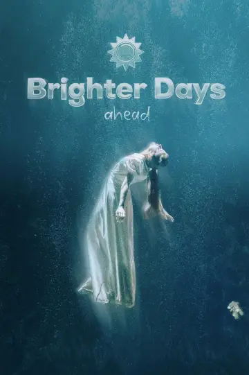 Постер к фильму "Brighter Days Ahead" #673315
