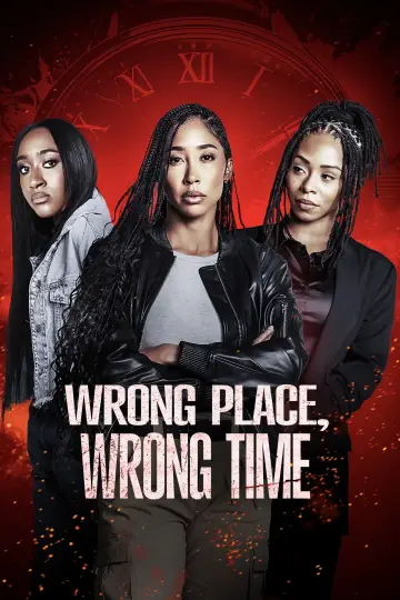 Постер к фильму "Wrong Place, Wrong Time" #1183883