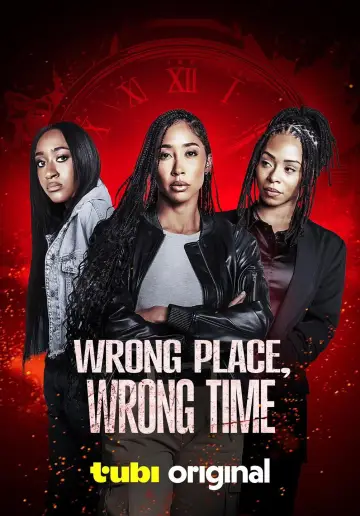 Постер к фильму "Wrong Place, Wrong Time" #1183884