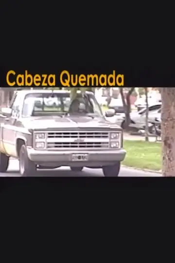Постер к фильму "Cabeza quemada" #1194398