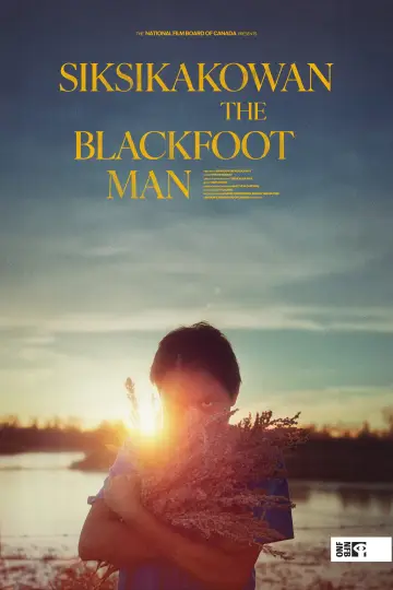 Siksikakowan: The Blackfoot Man постер