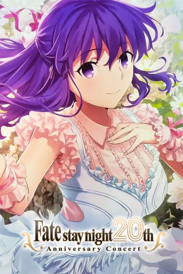 Постер к фильму "「Fate/stay night」20周年記念 「Fate/stay night [Heaven