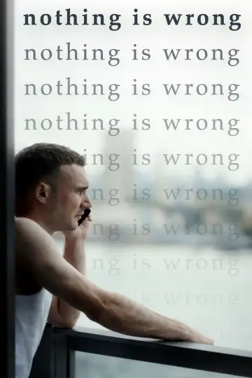 Постер к фильму "Nothing is Wrong" #558729