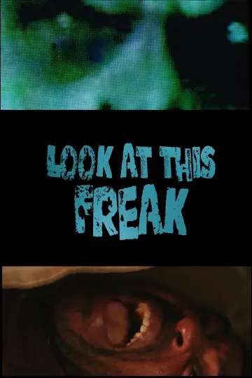 Look At This Freak постер