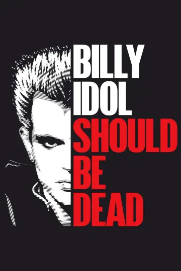 Постер к фильму "Billy Idol Should Be Dead" #764429