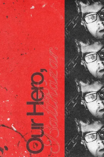 Постер к фильму "Our Hero, Balthazar" #1200607