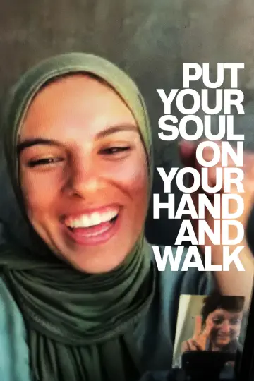 Постер к фильму "Put your soul on your hand and walk" #624828