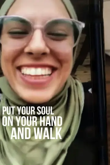 Постер к фильму "Put your soul on your hand and walk" #624829