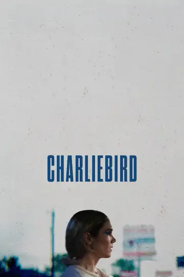 Постер к фильму "Charliebird" #773421