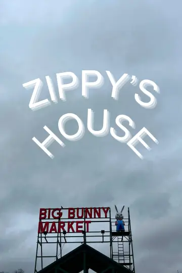 Zippy's House постер