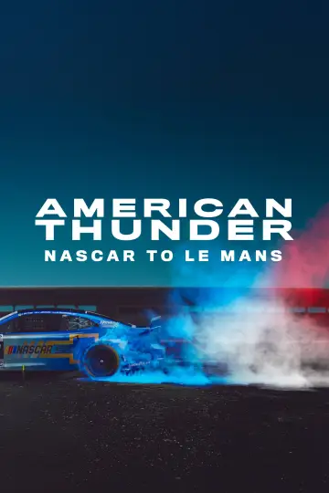 Постер к фильму "American Thunder: NASCAR to Le Mans" #662370