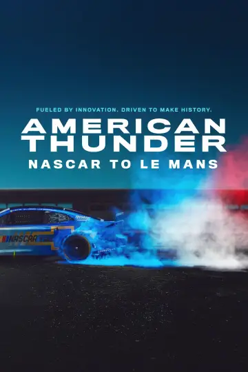 Постер к фильму "American Thunder: NASCAR to Le Mans" #662371