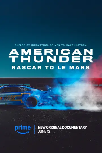 Постер к фильму "American Thunder: NASCAR to Le Mans" #662372