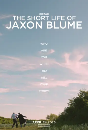 Постер к фильму "The Short Life Of Jaxon Blume" #1139542