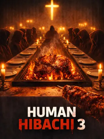Постер к фильму "Human Hibachi 3: The Last Supper" #819138